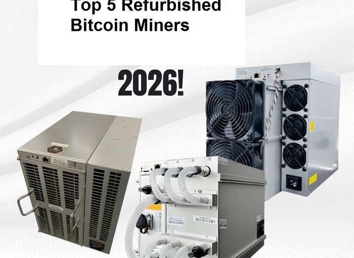 Top 5 Refurbished Bitcoin Miners